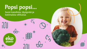 Graafisella pohjalla teksti: popsi, popsi. Suosi kasviksia, täysjyvää ja kotimaista villikala. Pikkutyttö pitää käsissään kaalikerää.